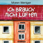 Maren Weniger Ich brauch nicht lüften Maren Weniger Ich brauch nicht lüften